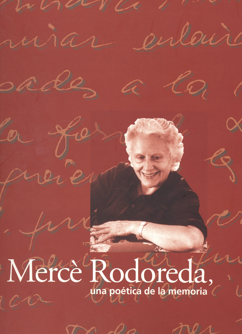 «Mercè Rodoreda, una poética de la memoria» (versió en castellà)