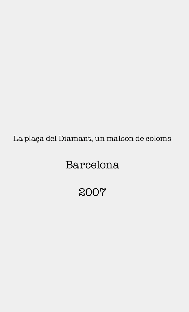 «La plaça del Diamant, un malson de coloms»